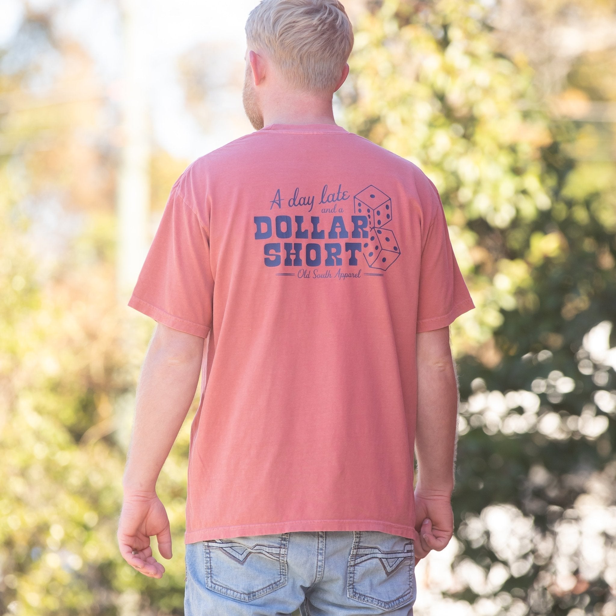 ETA (2/15) Day Late, Dollar Short - Short Sleeve - Old South Apparel