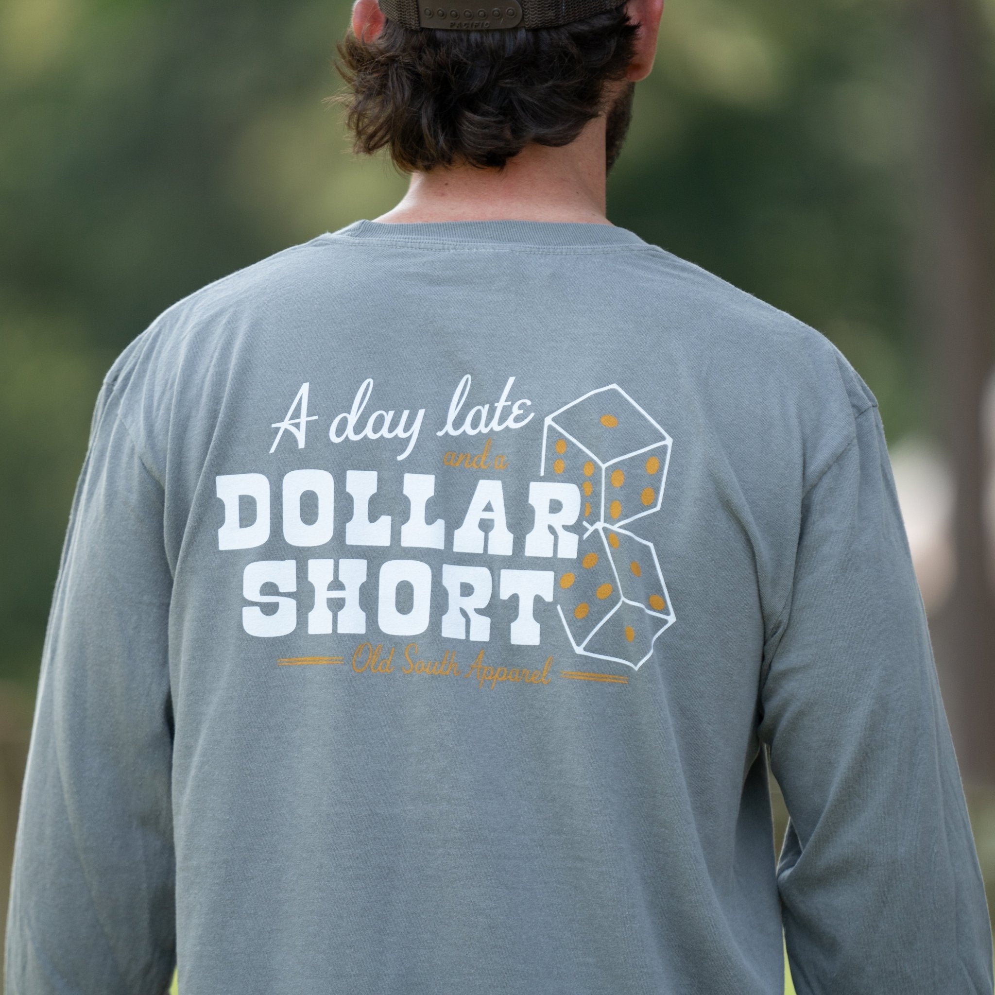 OldSouthApparel_Day Late Dollar Short - Long Sleeve